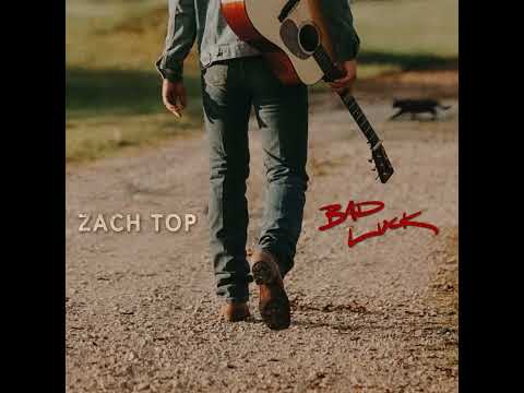Zach Top - Bad Luck