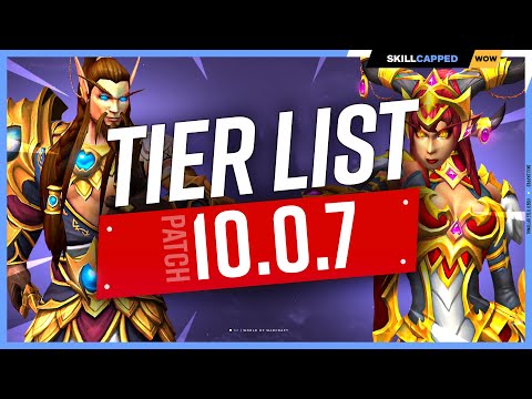 NEW TIER LIST for PATCH 10.0.7: HUGE Changes! - DRAGONFLIGHT SEASON 1