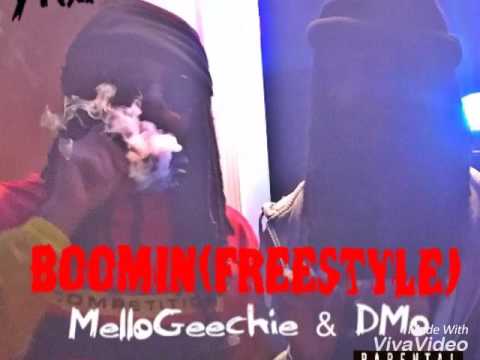 MelloGeechie ft DMO - Boomin Freestyle