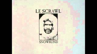 Le Scrawl - Snowblind [Full Album]