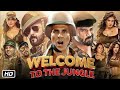 Welcome 3 Full Movie Hindi Welcome To The Jungle Akshay Kumar Sanjay Dutt Sunil S