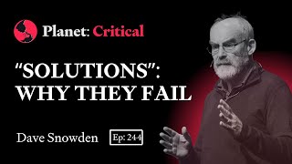 Why "Solutions" Fail | Dave Snowden