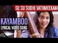Su Su Sudhi Vathmeekam Kayamboo Lyrical Song Video