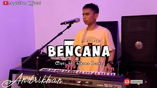 Download lagu BENCANA (H.RHOMA IRAMA) VERSI #ANDRIKHAN ||DANGDUT TERBAIK|| mp3
