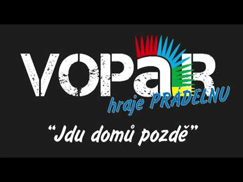Vopar - Vopar - Jdu domů pozdě