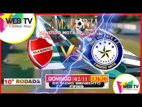 VILA NOVA X SÃO VICENTE | AMADORZÃO DE CÂNDIDO MOTA 2025 | FASE GRUPO | DATA 2 DE NOVEMBRO.