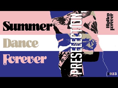 SUMMER DANCE FOREVER | HIP HOP PRESELECTION | 2023