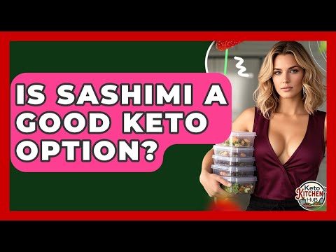 Is Sashimi A Good Keto Option? - Keto Kitchen HQ