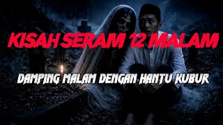 Download lagu MJ12 KISAH PALING SERAM | DAMPING MALAM HANTU KUBUR mp3