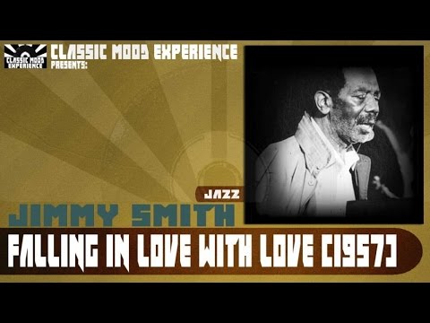 Jimmy Smith - Falling In Love With Love (1957)