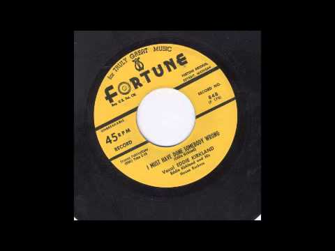 EDDIE KIRKLAND - I MUST HAVE DONE SOMEBODY WRONG - FORTUNE