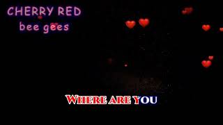 cherry red [karaoke] the Bee Gees