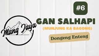 Download lagu Dongeng Mang Jaya - Gan Salhapi, Bagian 6, Dongeng Enteng Carita Sunda @MangJaya mp3 Download lagu Dongeng Mang Jaya - Gan Salhapi, Bagian 6, Dongeng Enteng Carita Sunda @MangJaya mp3