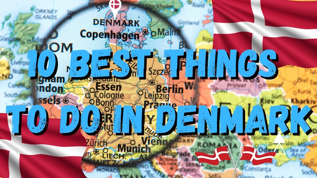 10 BEST THINGS TO DO IN DENMARK !