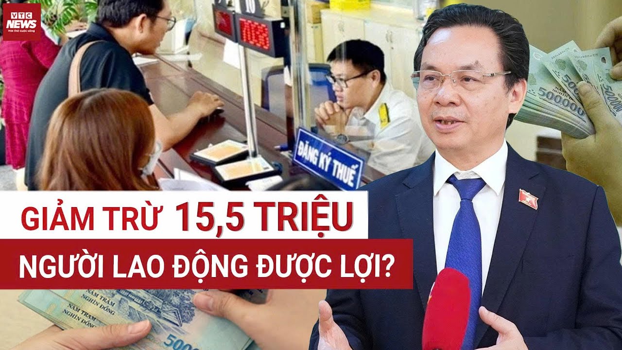 "Bão giá", lạm phát tăng cao: Giảm trừ gia cảnh cho người nộp thuế lên 15,5 triệu đồng có lạc hậu?