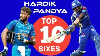 Hardik Pandya Top 10 Sixes | Hardik Pandya Batting