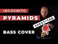 Incognito - Pyramids (Bass Cover) [Sheet and Tab in description]
