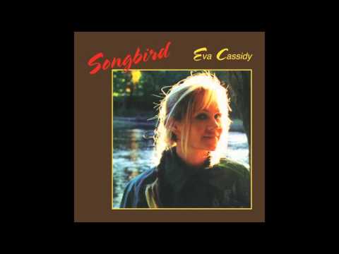 Eva Cassidy - Wayfaring Stranger