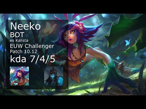 Neeko Bot vs Kalista - EUW Challenger 7/4/5 Patch 10.12 Gameplay