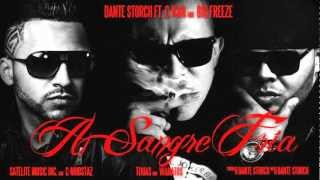 A Sangre Fria - Dante Storch &amp; Big Freeze Ft. C-Kan  (C-Mobstaz &amp; Satelite Music Inc)2012