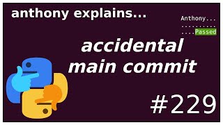 3 ways to fix an accidental git commit to main (beginner - intermediate) anthony explains #229
