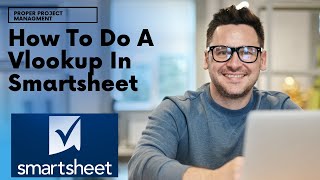 How To Do A Vlookup In Smartsheet - Step by Step