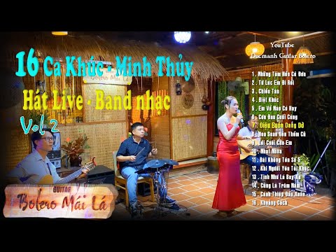 Tổng hợp 16 ca khúc Minh Thuỷ | Bolero Mái Lá