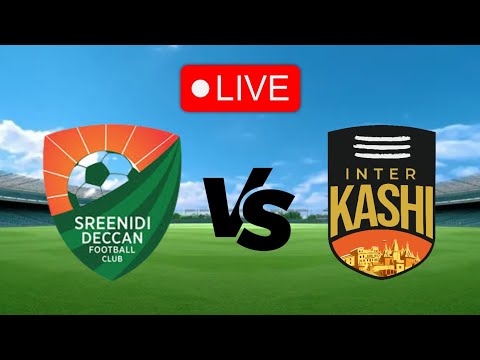 SREENIDI DECCAN VS INTER KASHI LIVE I-LEAGUE 2024/2025