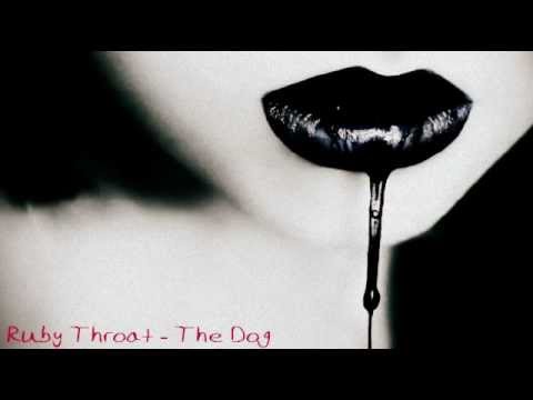 Ruby Throat - The Dog