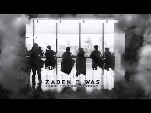 Karol - Żaden z was ( feat. Pako, Gizmowy )