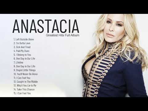 Anastacia  Very Best Songs Playlist- Anastacia Greatest Hits Full Album