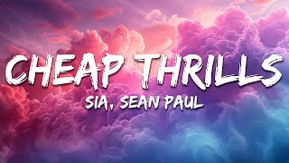 Sia, Sean Paul - Cheap Thrills (Lyrics)