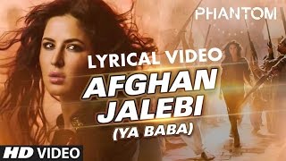 Afghan Jalebi Ya Baba Song Lyrics | Phantom - YouTube