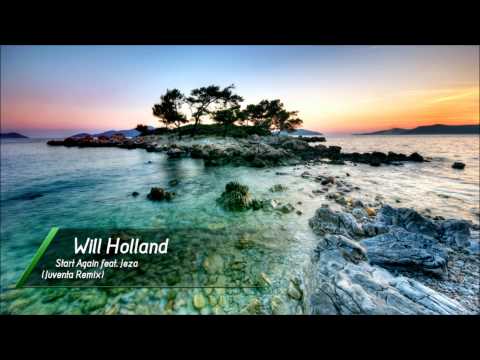 Will Holland - Start Again feat. Jeza (Juventa Remix)