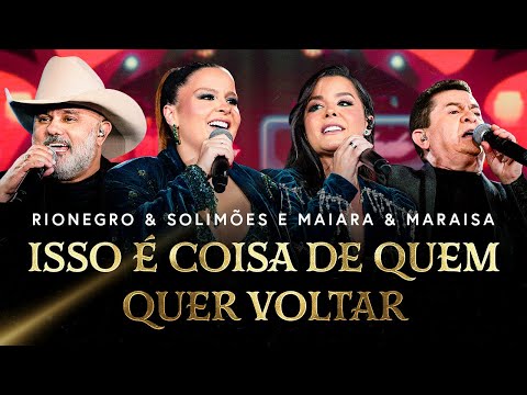 Rionegro & Solimões feat. @maiaramaraisaoficial  - Isso é Coisa de Quem Quer Voltar (Vídeo Oficial)