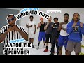 LAST TO GET KNOCKED OUT FT AARON THE PLUMBER
