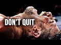 DON T QUIT Motivational Speech
