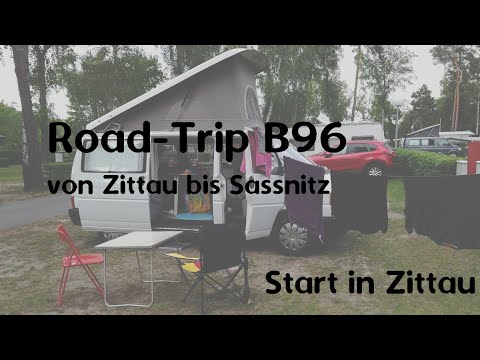 Road Trip entlang der B96 von Zittau nach Sassnitz - T4 Camper - Start in Zittau