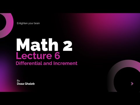 Math 2 | Lecture 6 | Differential and Increment