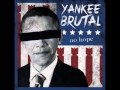 Yankee Brutal - Revolution 