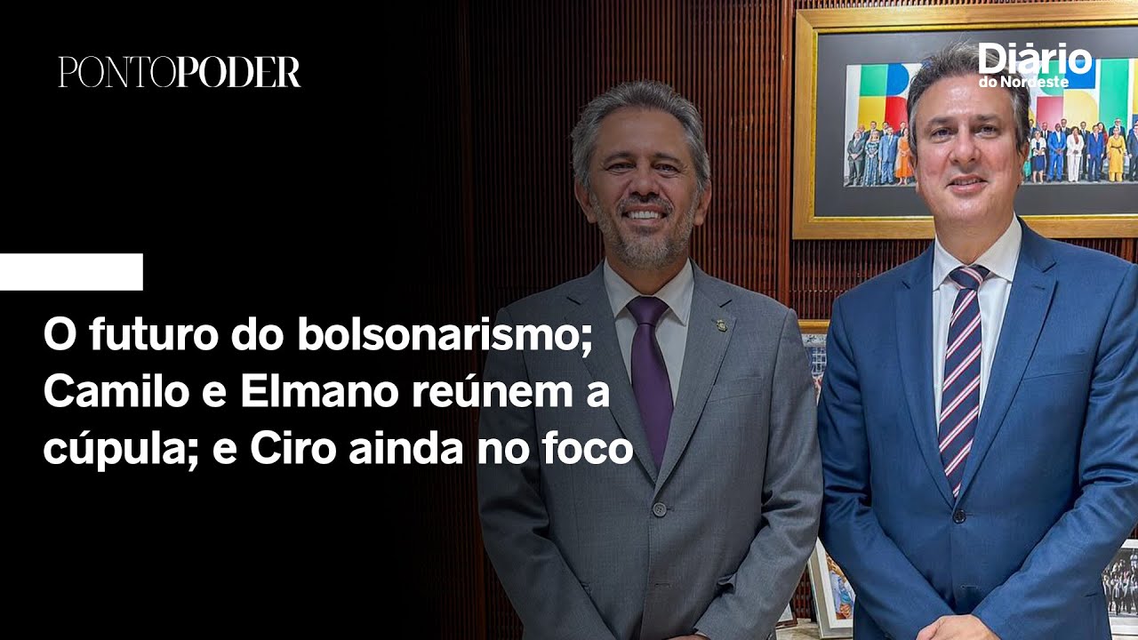 Imagem da notícia Live PontoPoder: O futuro do bolsonarismo, Camilo e Elmano reúnem a cúpula, e Ciro ainda no foco