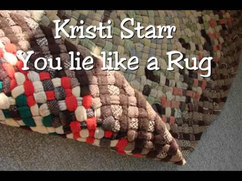 you lie like a rug Kristi Starr original music
