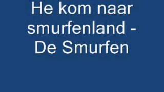 He kom naar smurfenland - De Smurfen