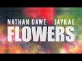 Nathan Dawe - Flowers (feat. Jaykae) [Official Lyric Video]