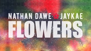 Nathan Dawe - Flowers (Ft Jaykae) video