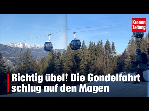 Absolutely awful! The gondola ride upset my stomach | krone.tv NEWS