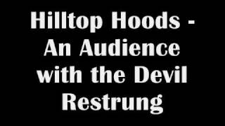 Hilltop Hoods - An Audience with the Devil Restrung