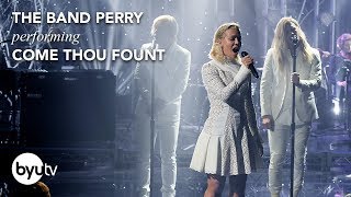 Come Thou Fount | The Band Perry | Christmas Under the Stars