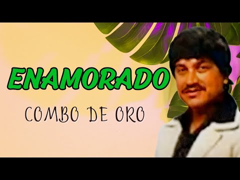 Enamorado - Combo De Oro | Lyric Video