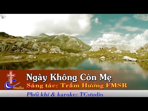 NGÀY KHÔNG CÒN MẸ ( KARAOKE - TONE NỮ )